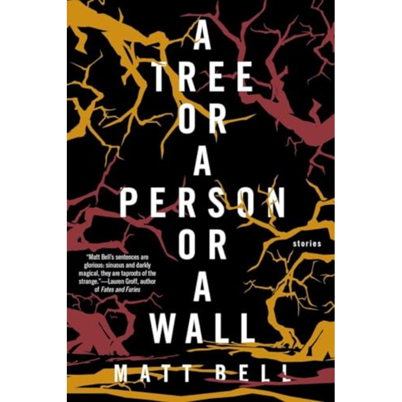A Tree or a Person or a Wall: Stories