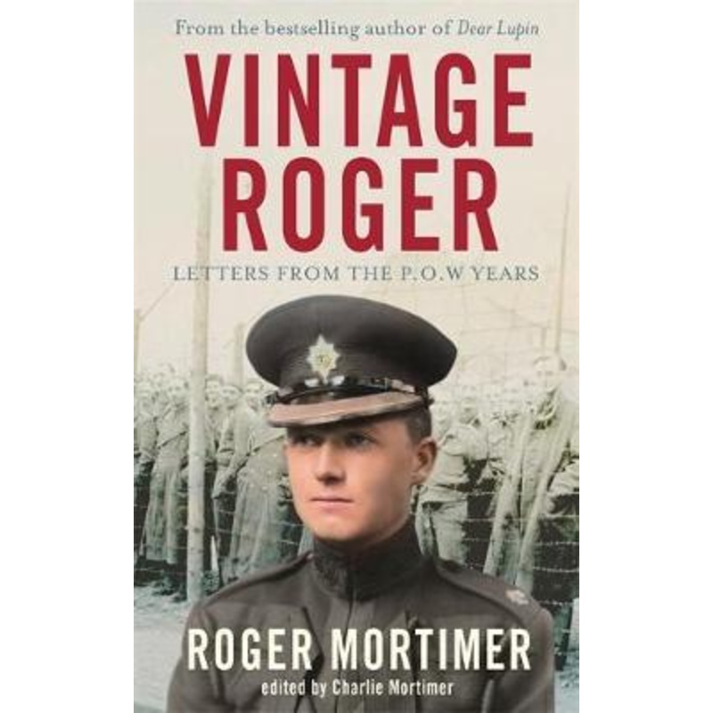 Vintage Roger: Letters from the POW Years