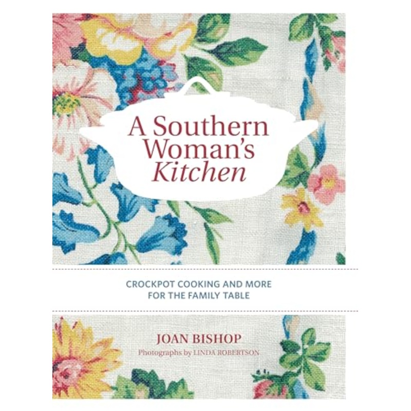 A Southern Woman's Kitchen, A