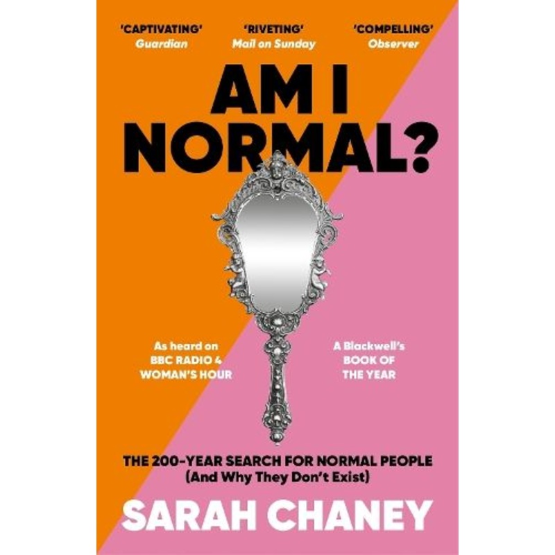 Am I Normal?: The 200-Year Search for Normal People (and Why They Don't Exist)