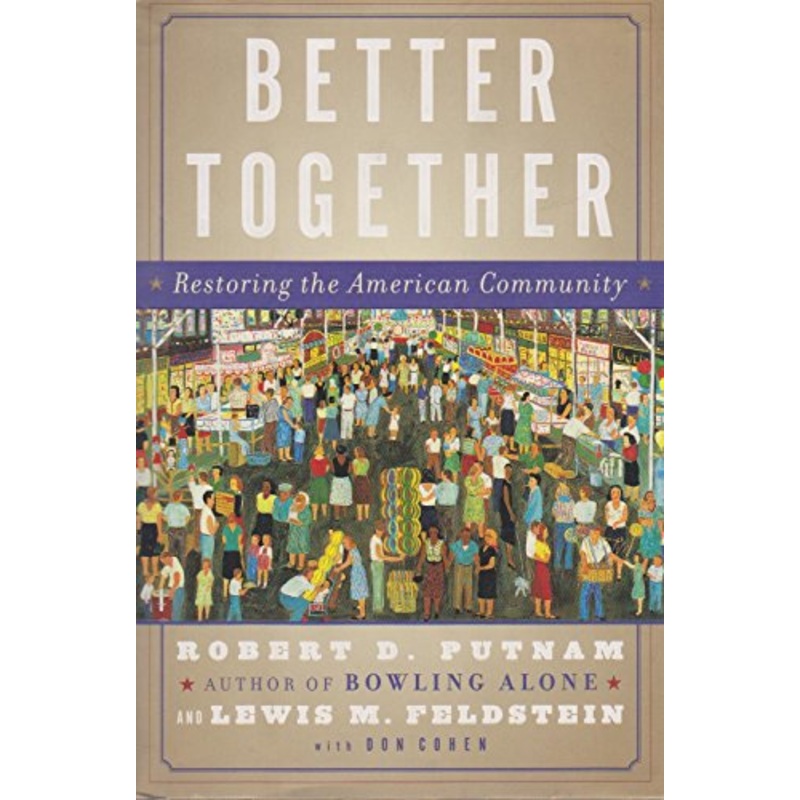 Better Together: Restoring the American Community