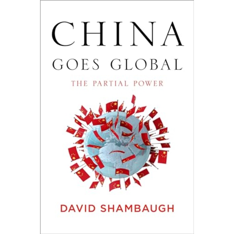 China Goes Global: The Partial Power