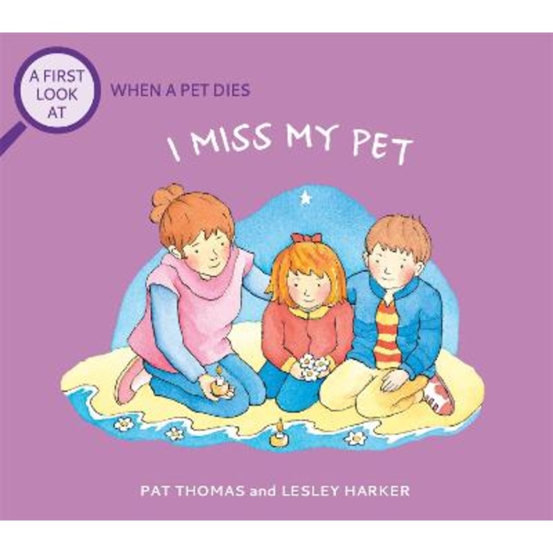 A First Look At: The Death of a Pet: I Miss My Pet