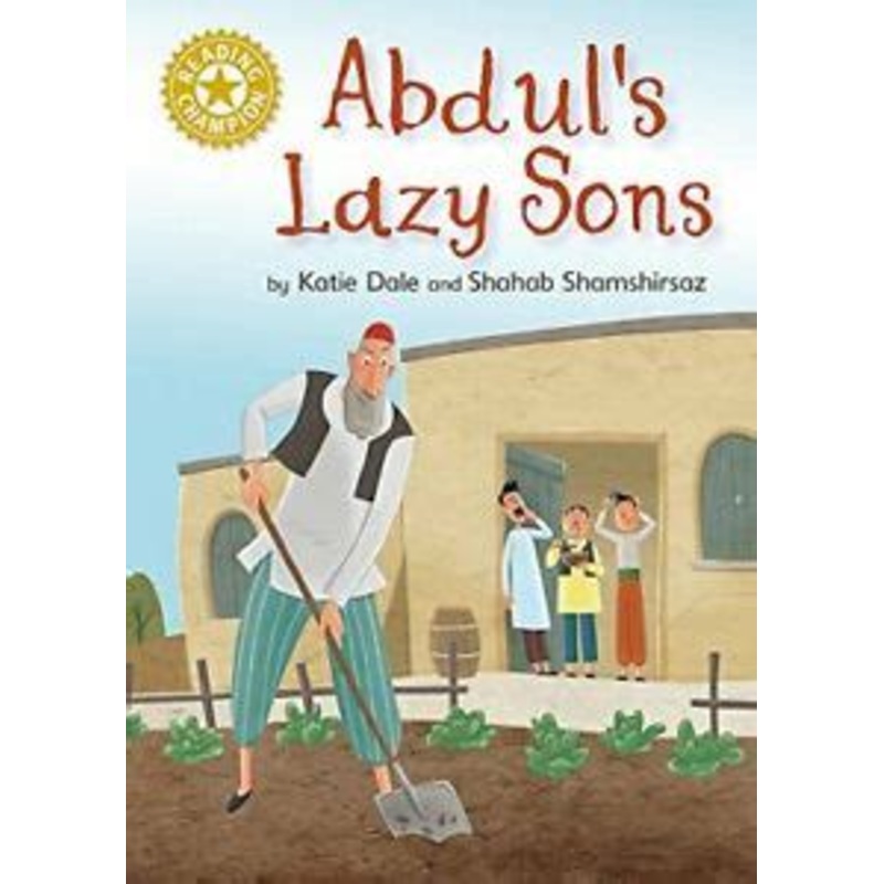 Reading Champion: Abdul's Lazy Sons: Independent Reading Gold 9