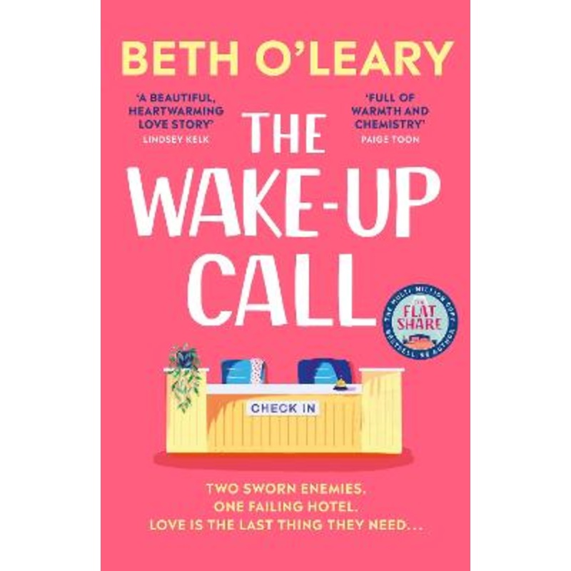 The Wake-Up Call: The addictive enemies-to-lovers romcom from the author of THE FLATSHARE