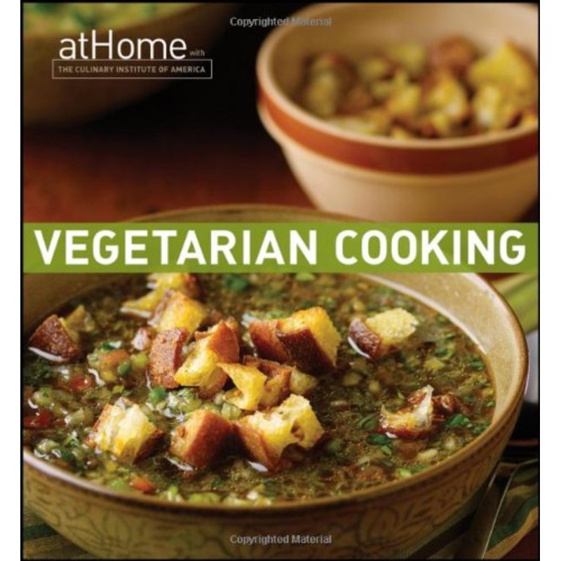 Vegetarian Cooking at Home with the Culinary Institute of America