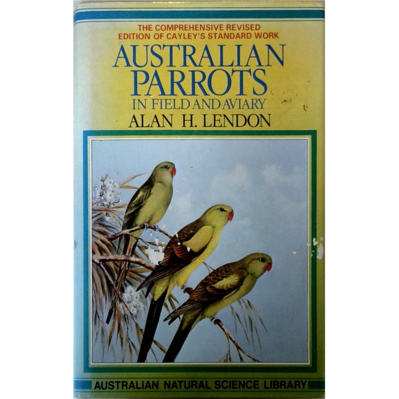 Australian Parrots in Field and Aviary