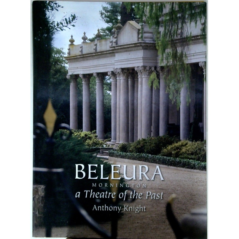 Beleura Mornington a Theatre of the Past