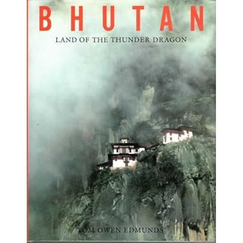 Bhutan: Land of the Thunder Dragon