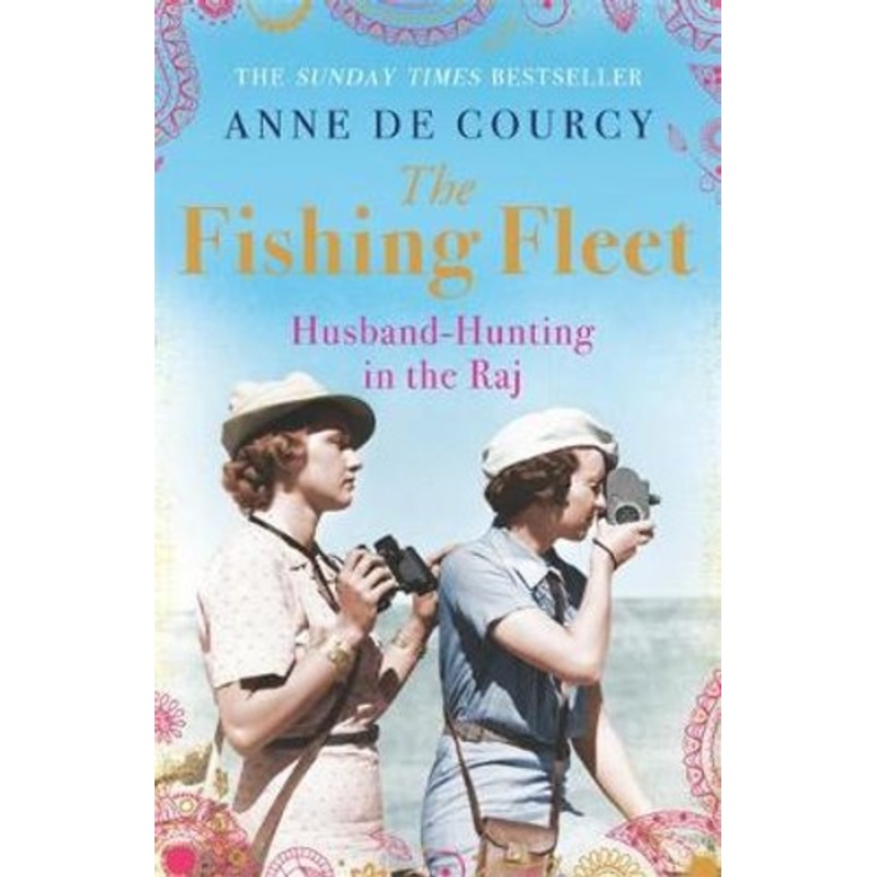 The Fishing Fleet Husband-Hunting in the Raj