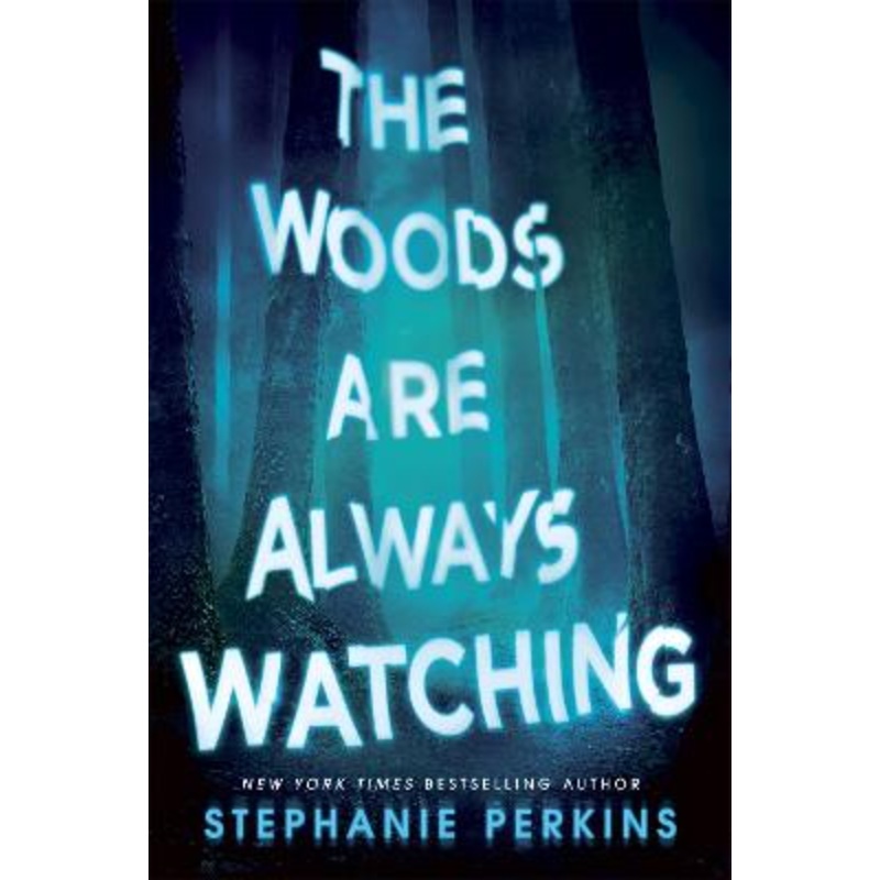 The Woods are Always Watching