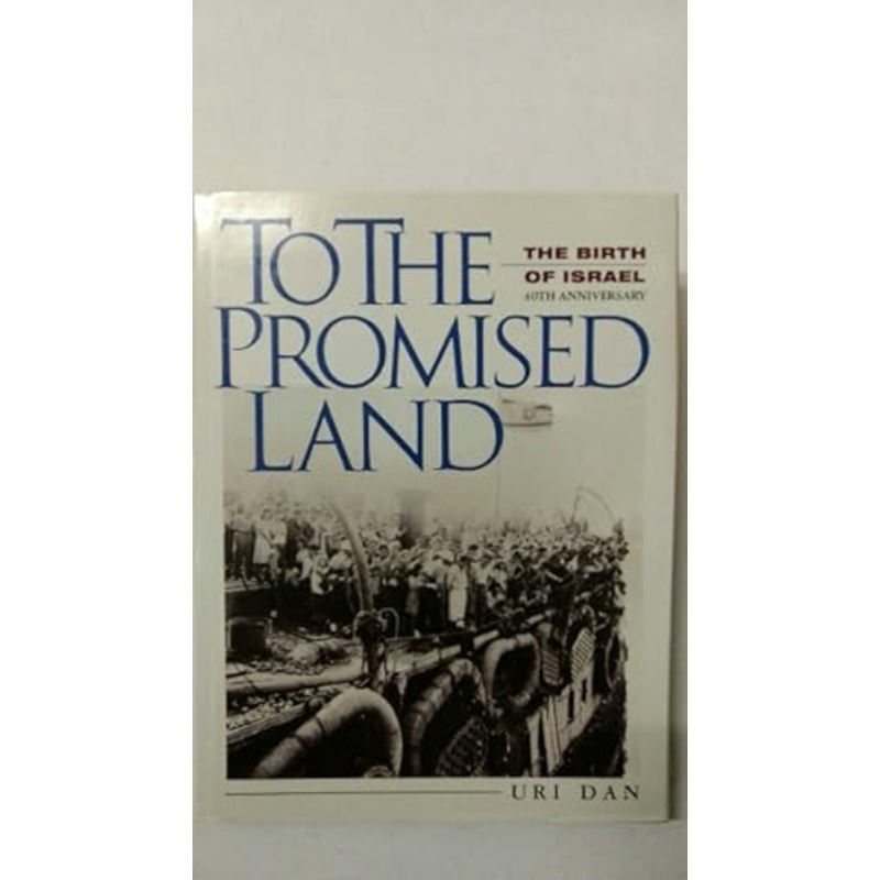 To the Promised Land: The Birth of Israel