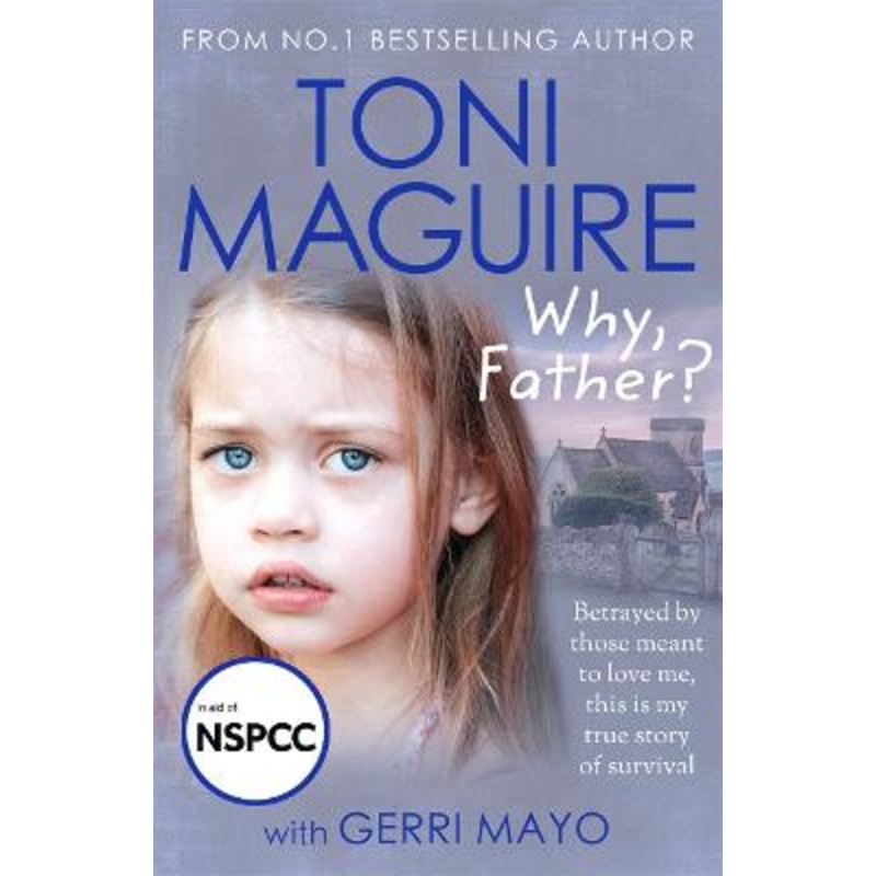 Why, Father?: From the No.1 bestselling author, a new true story of