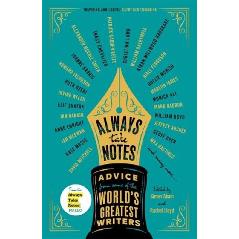 Always Take Notes: Advice from some of the world's greatest writers