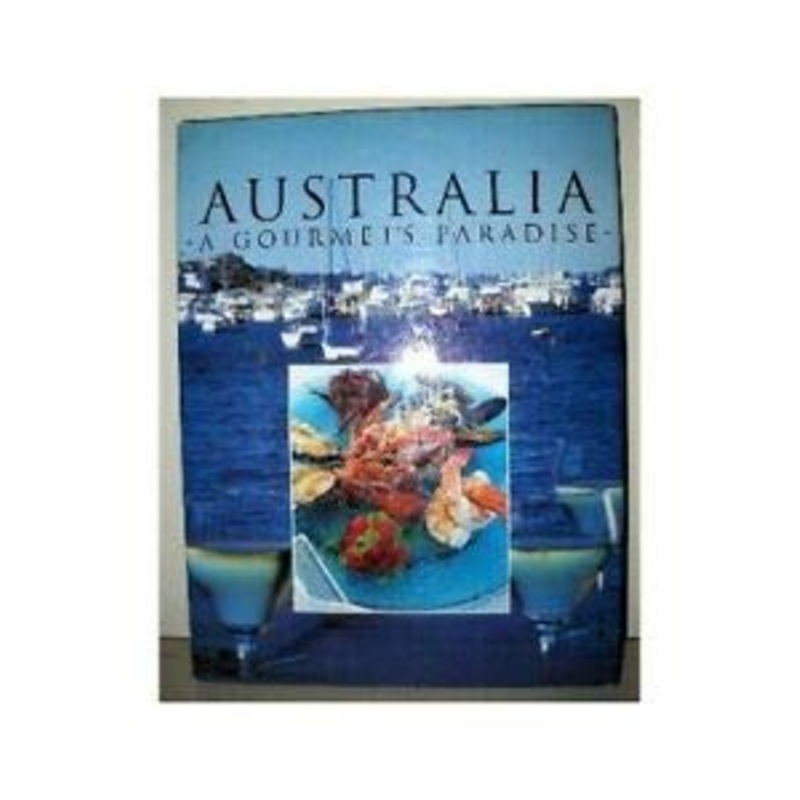 Australia - a Gourmet's Paradise