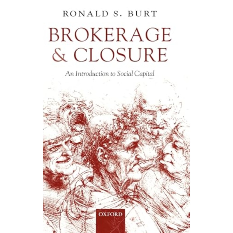 Brokerage and Closure: An Introduction to Social Capital
