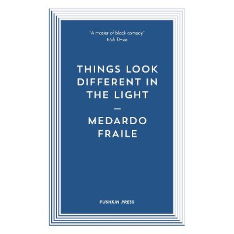 Things Look Different in the Light & Other Stories
