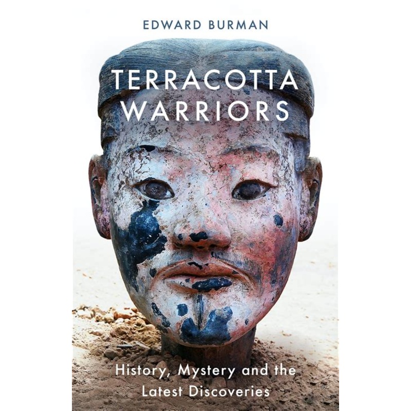 Terracotta Warriors: History, Mystery and the Latest Discoveries