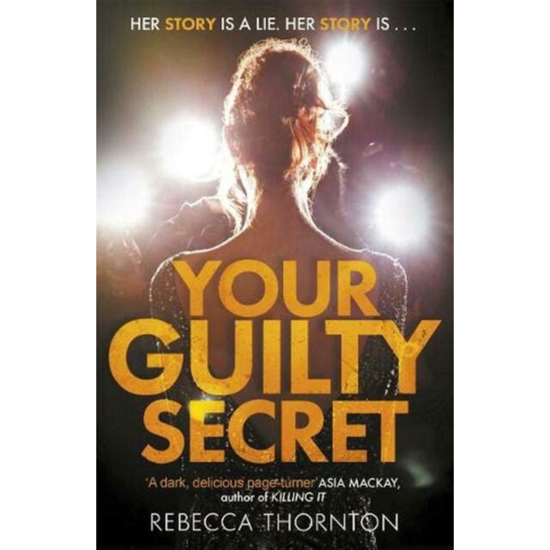 Your Guilty Secret: There's a dark side of fame they don't want you to see . . .