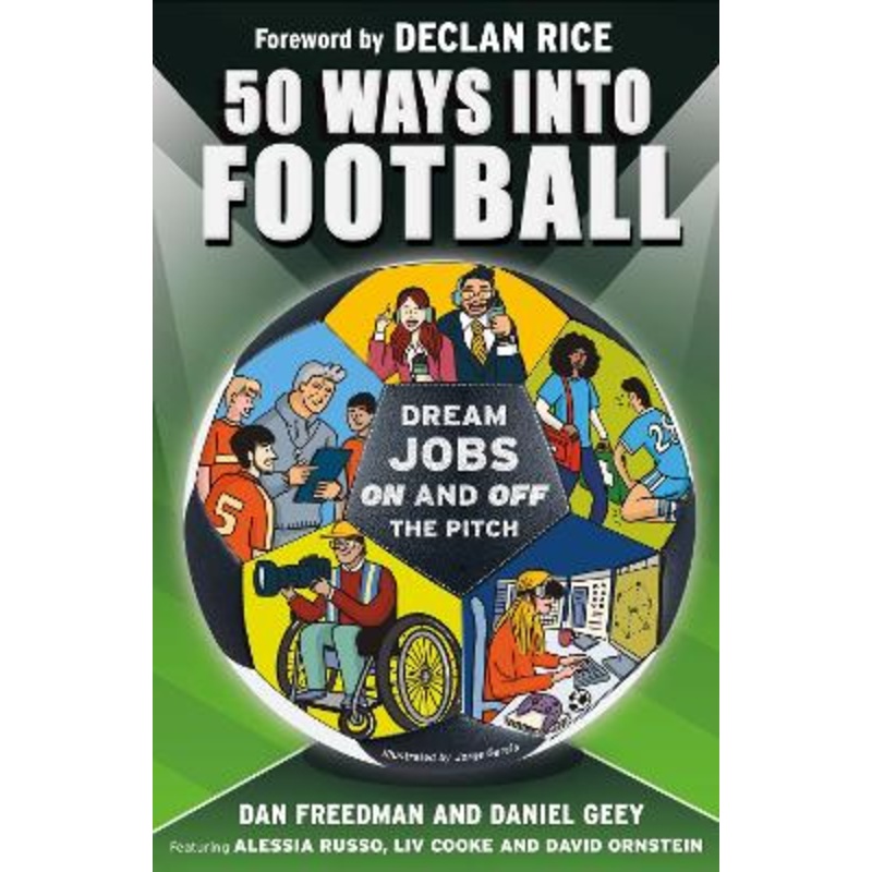 50 Ways Into Football: Dream Jobs On and Off the Pitch