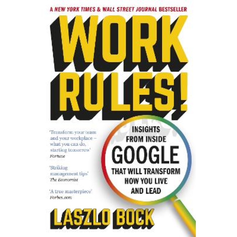Work Rules!: Insights from Inside Google That Will Transform How You