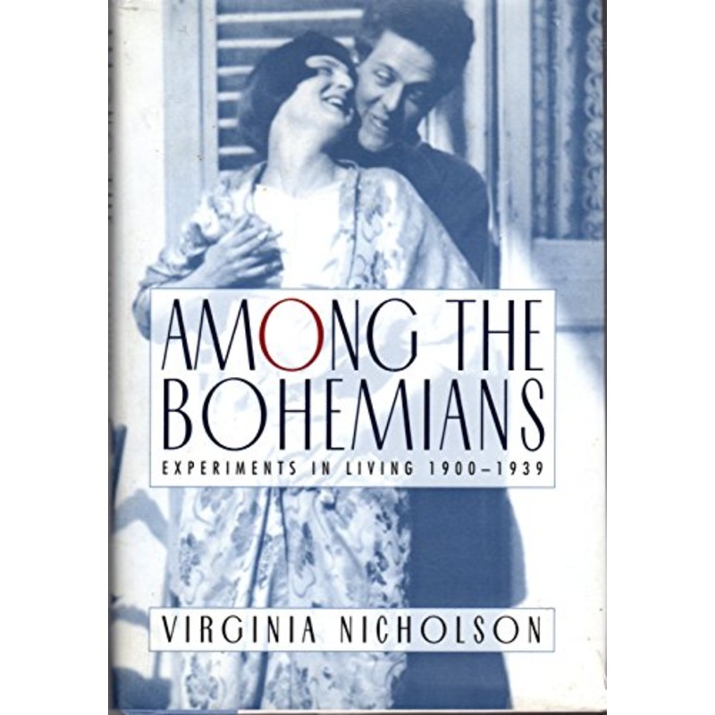 Among the Bohemians: Experiments in Living 1900-1939