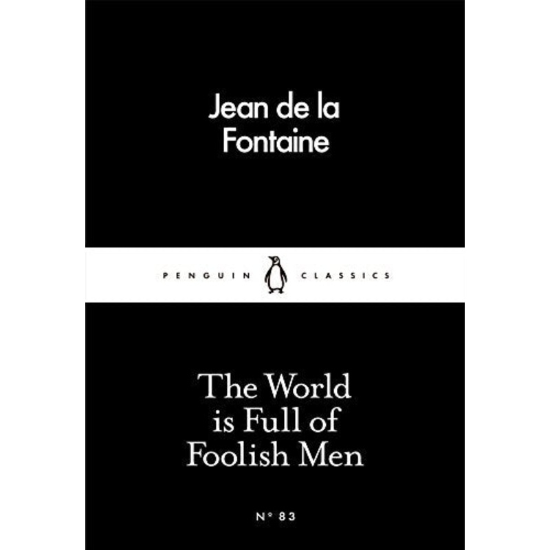 The World is Full of Foolish Men
