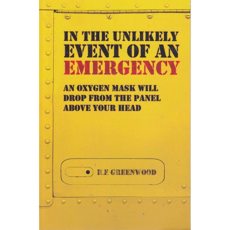 In The Unlikely Event Of An Emergency An Oxygen Mask Will Drop From The Panel Above Your Head