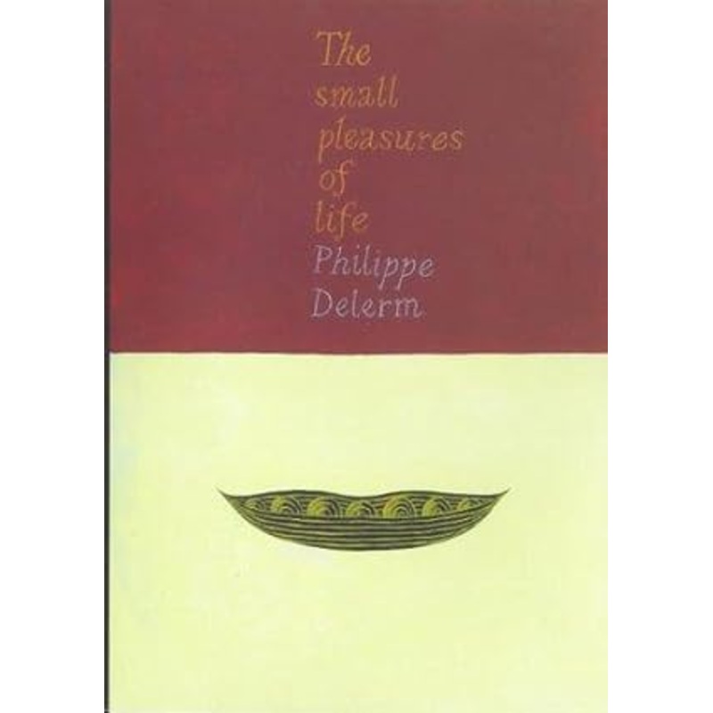 The Small Pleasures of Life