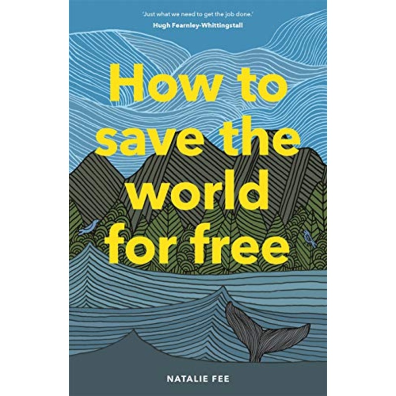 How to Save the World For Free