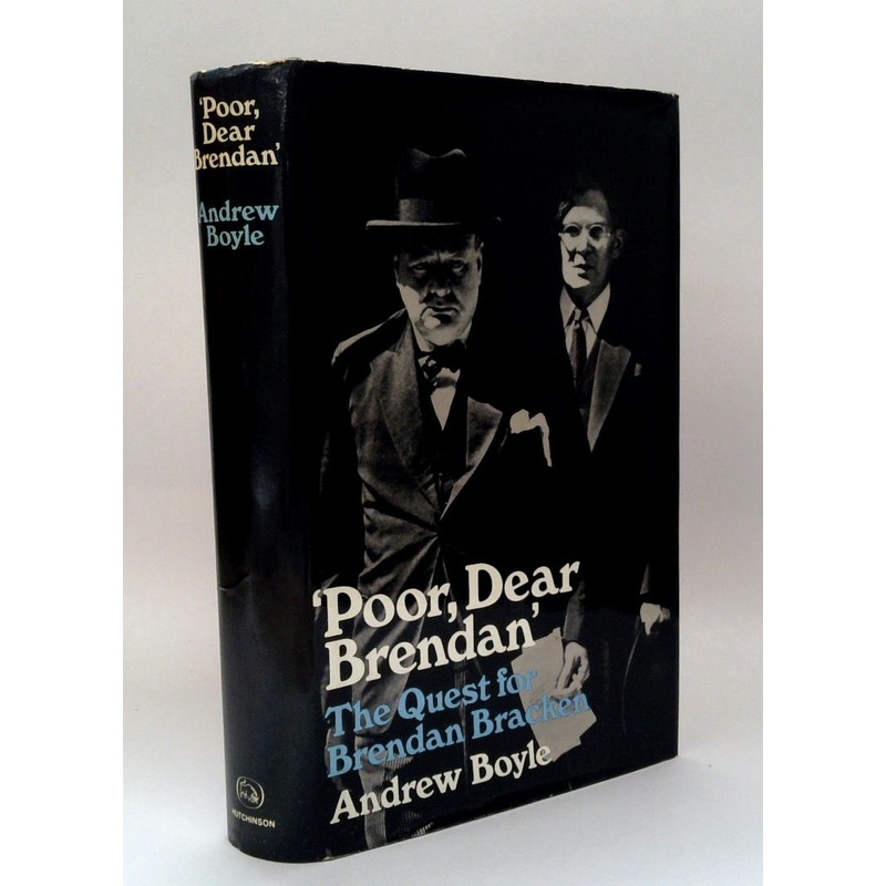 Poor, Dear Brendan: The Quest for Brendan Bracken