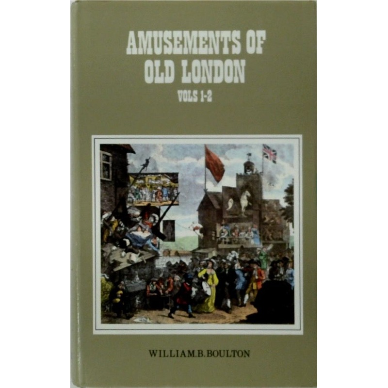 The Amusements of Old London