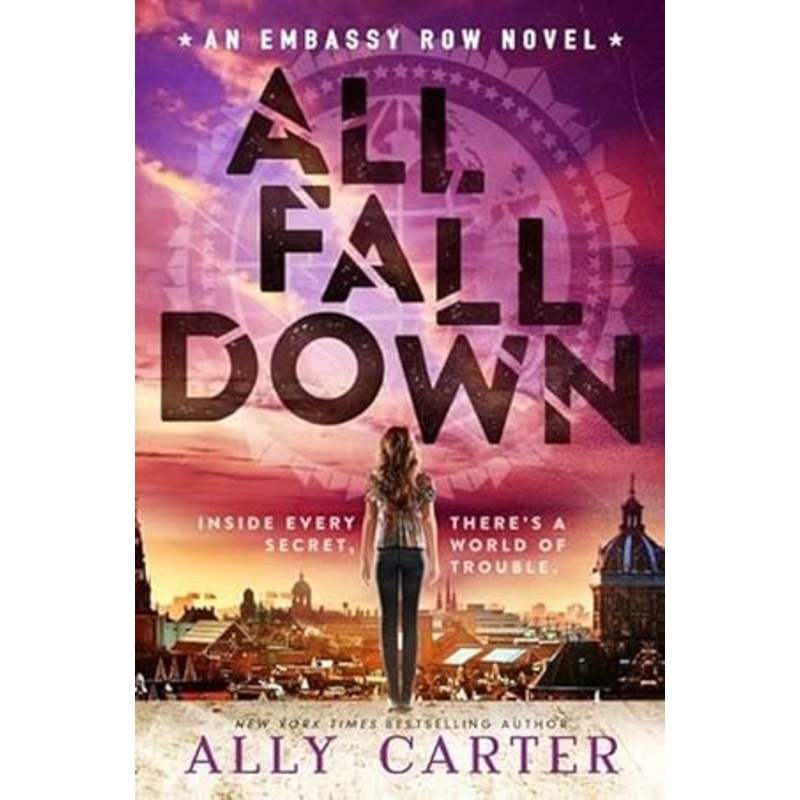 All Fall Down (Embassy Row #1)