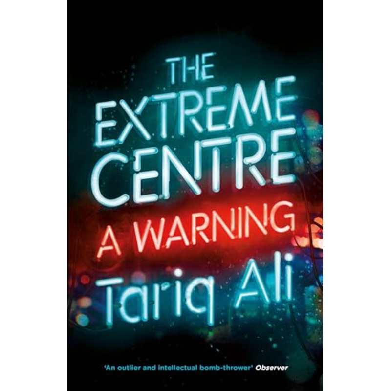The Extreme Centre: A Warning