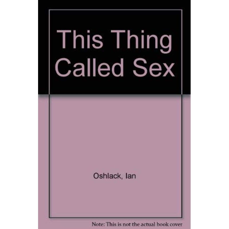This Thing Called Sex