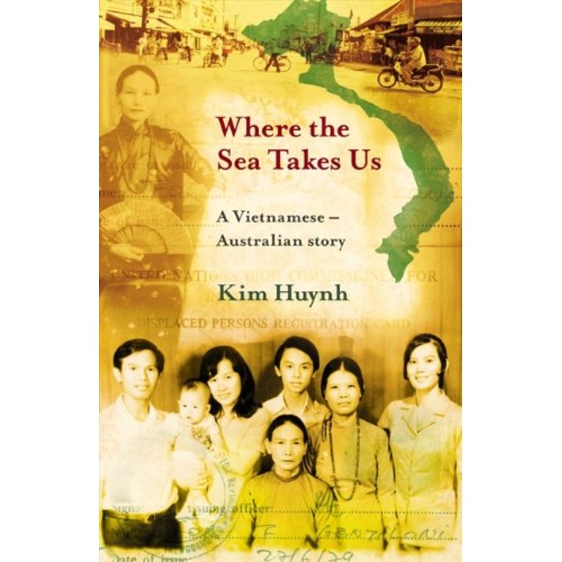 Where the Sea Takes Us: A True Story of Family, Fate and Vietnam