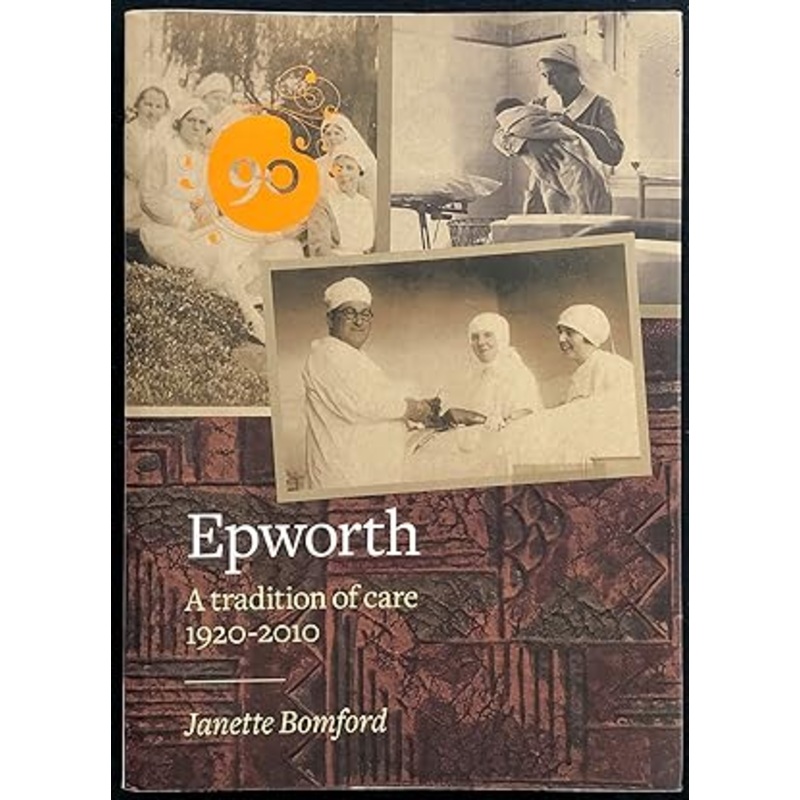 Epworth: A Tradition of Care 1920-2010