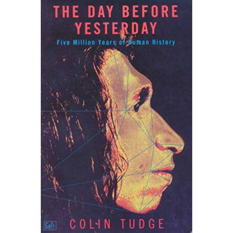 The Day Before Yesterday: Five Million Years of Human History