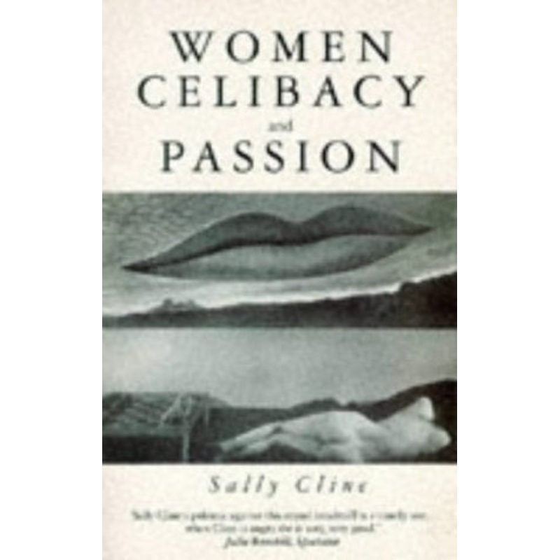 Women, Celibacy and Passion