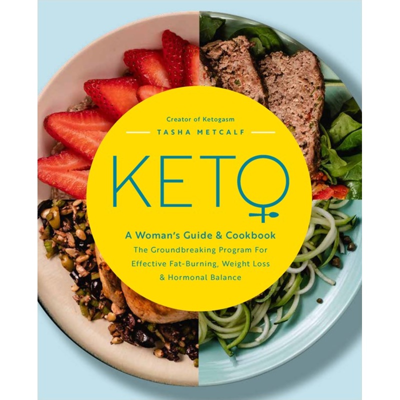 Keto A Womans Guide and Cookbook The Groundbreaking Program for Effective Fat-Burning