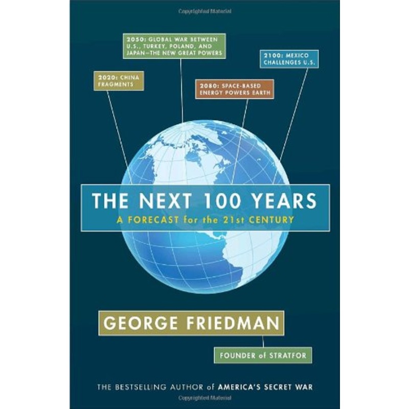 The Next 100 Years: a Forecast for the 21st Century