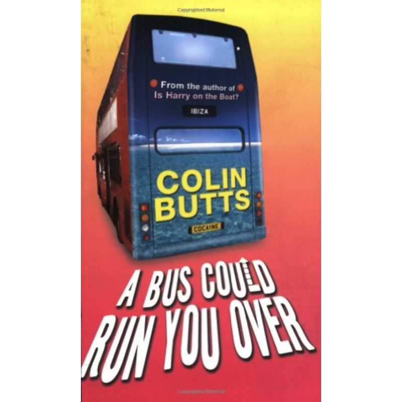 A Bus Could Run You Over