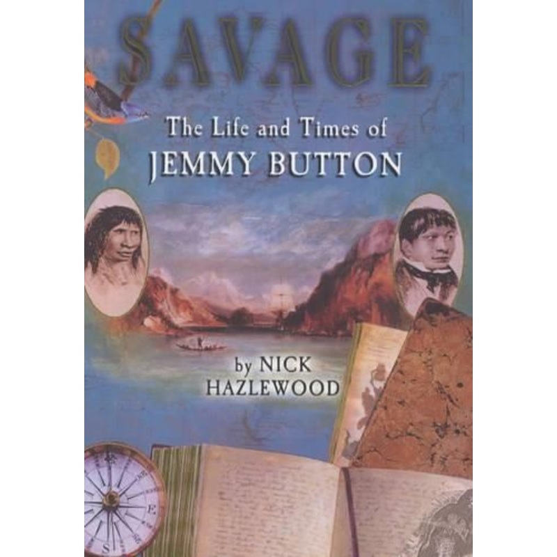 Savage: The Life and Times of Jemmy Button