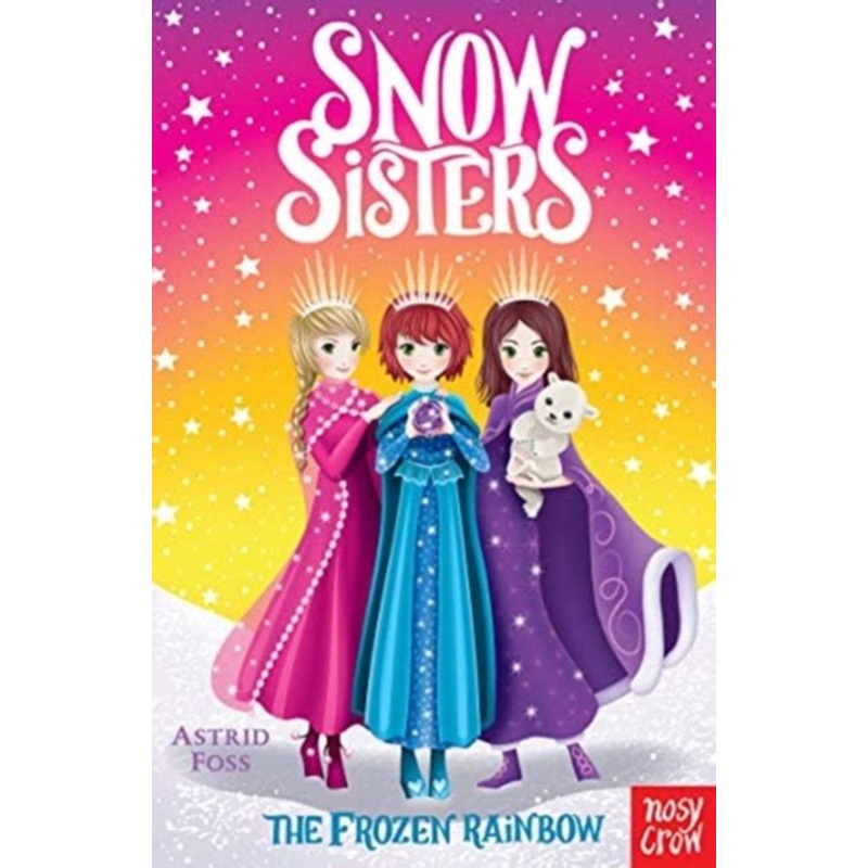 Snow Sisters: The Frozen Rainbow