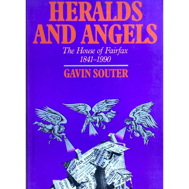 Heralds And Angels: The House Of Fairfax 1841-1990