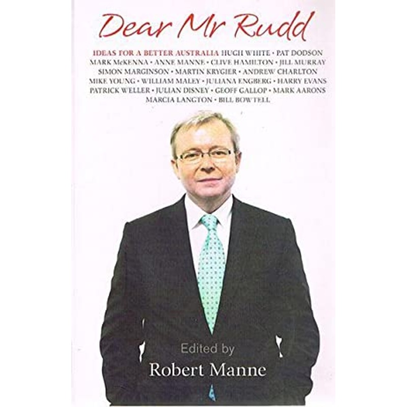 Dear Mr Rudd: Ideas for Australia