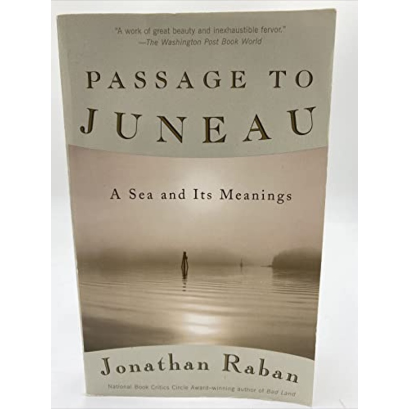 Passage to Juneau: A Sea and Its Meanings