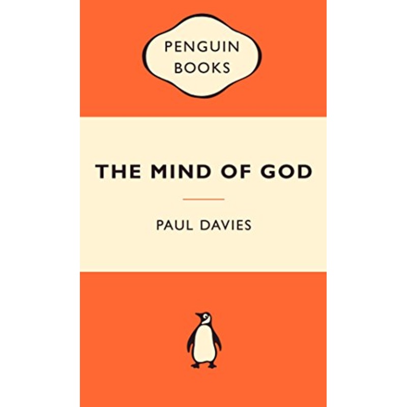 The Mind of God: Science and the Search for Ultimate Meaning