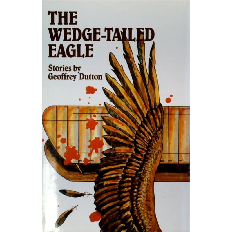 The Wedge-Tailed Eagle: Stories