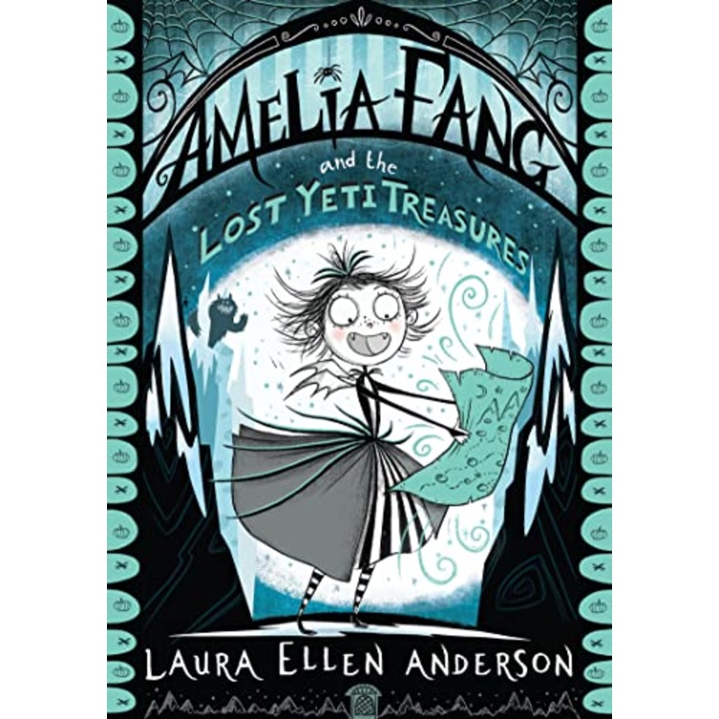 Amelia Fang and the Lost Yeti Treasures (The Amelia Fang Series)